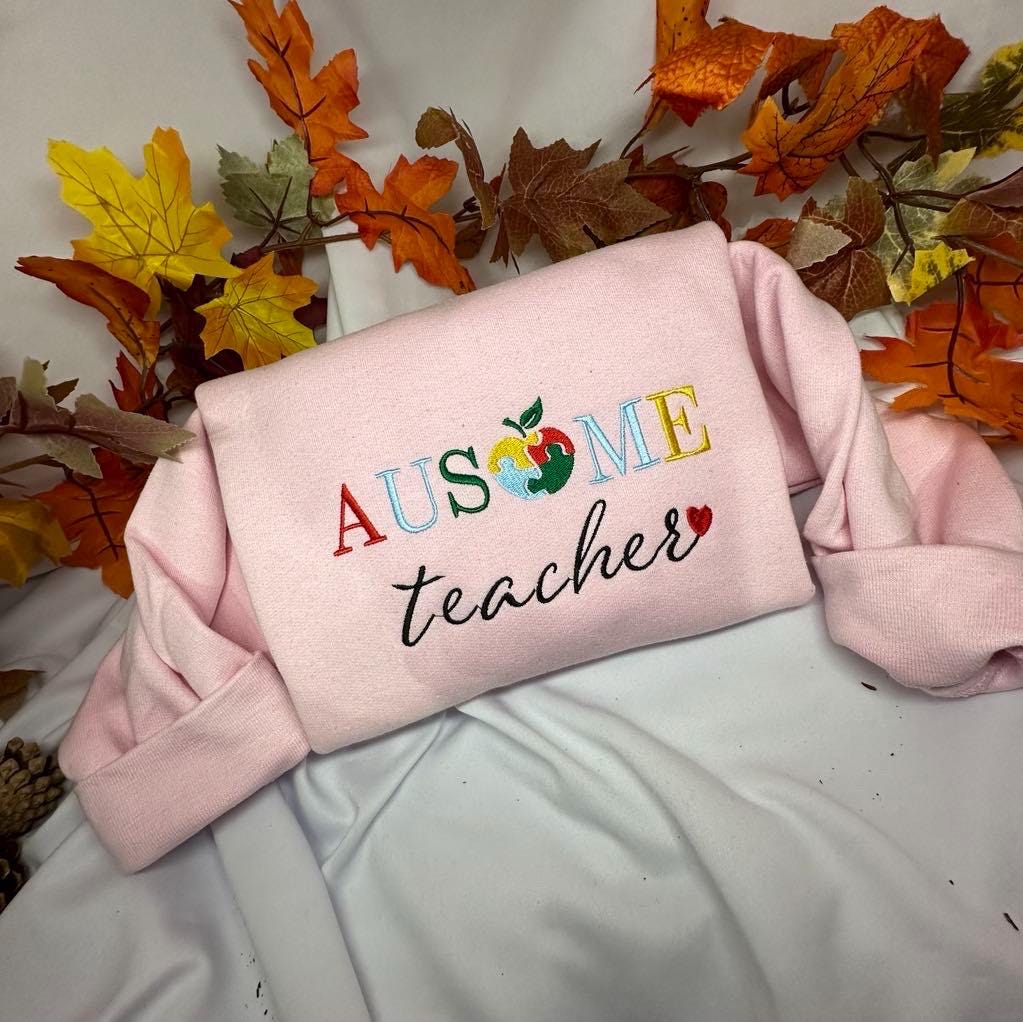Autism’s Awareness Embroidered Shirt, Ausome Teacher Embroidered Sweatshirt Thankfull Teachers Gift. Ausome Mom and Dad Motivational gift